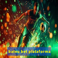 bateu bet plataforma