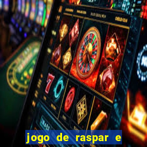 jogo de raspar e ganhar dinheiro de verdade