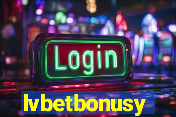 lvbetbonusy