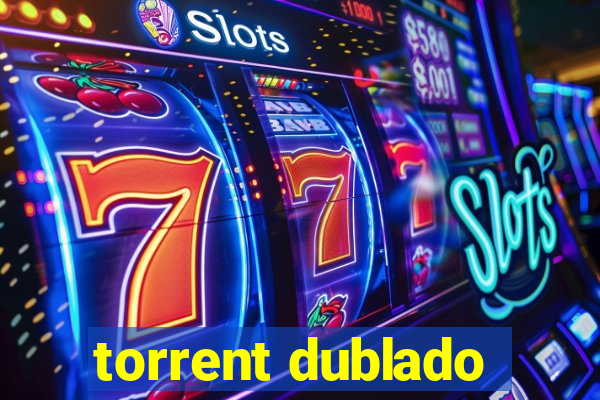 torrent dublado