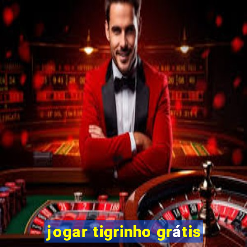 jogar tigrinho grátis