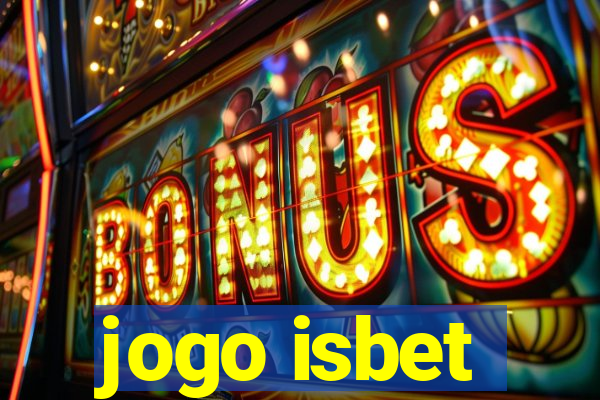 jogo isbet