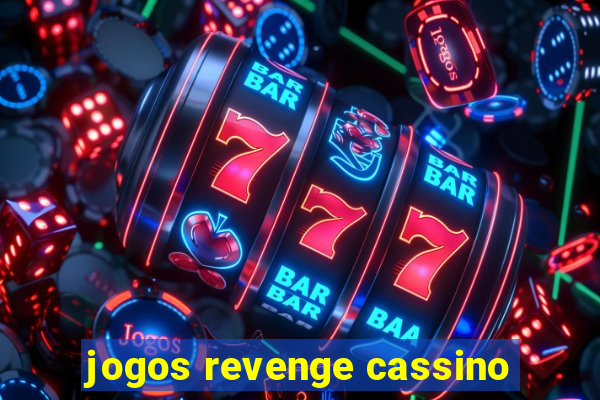 jogos revenge cassino