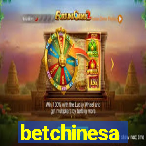 betchinesa