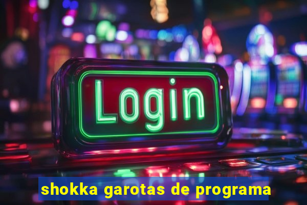 shokka garotas de programa