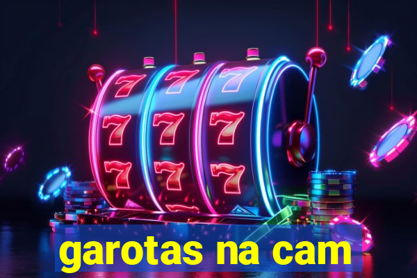 garotas na cam