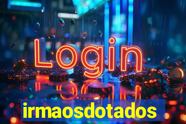 irmaosdotados