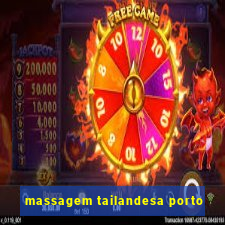 massagem tailandesa porto