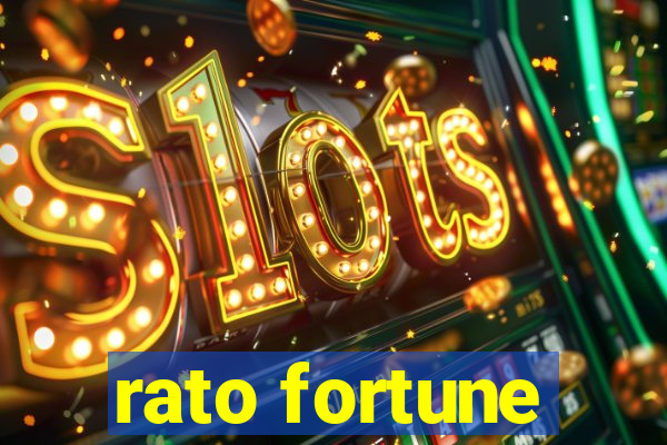 rato fortune