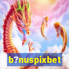 b?nuspixbet