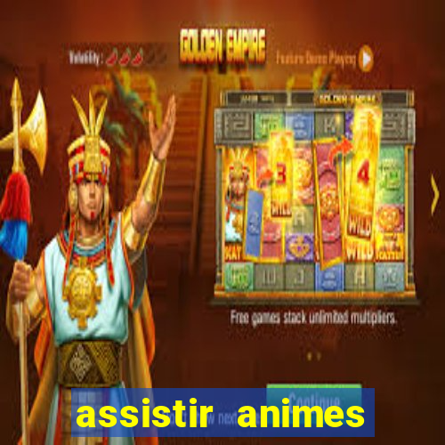 assistir animes online dublado