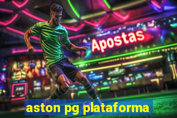 aston pg plataforma