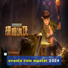 evento coin master 2024