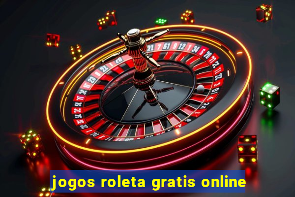 jogos roleta gratis online