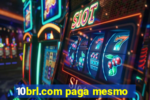 10brl.com paga mesmo