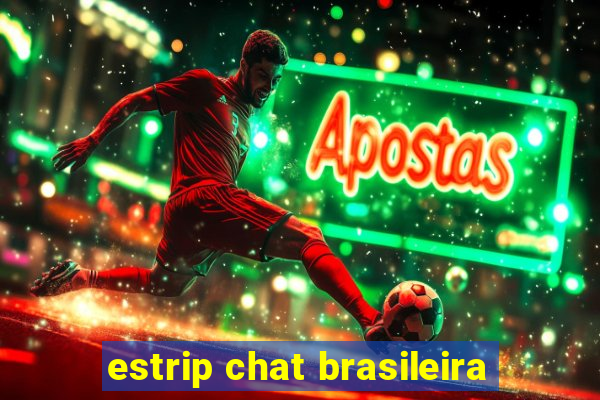 estrip chat brasileira