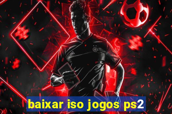 baixar iso jogos ps2