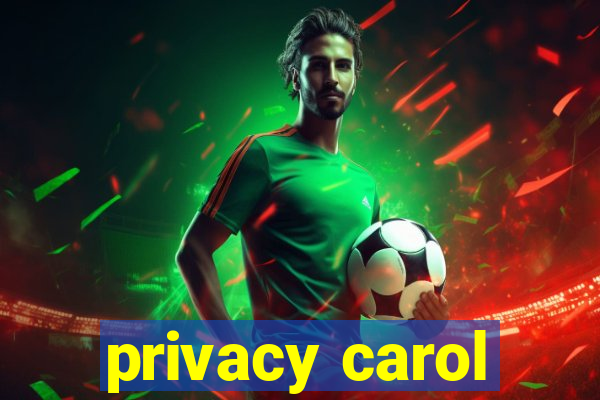 privacy carol