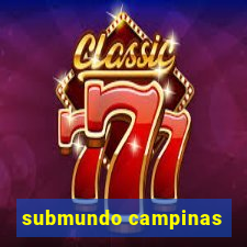 submundo campinas