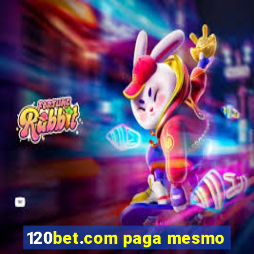 120bet.com paga mesmo