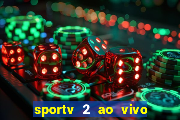 sportv 2 ao vivo mega canais