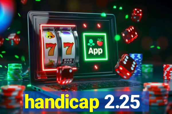 handicap 2.25