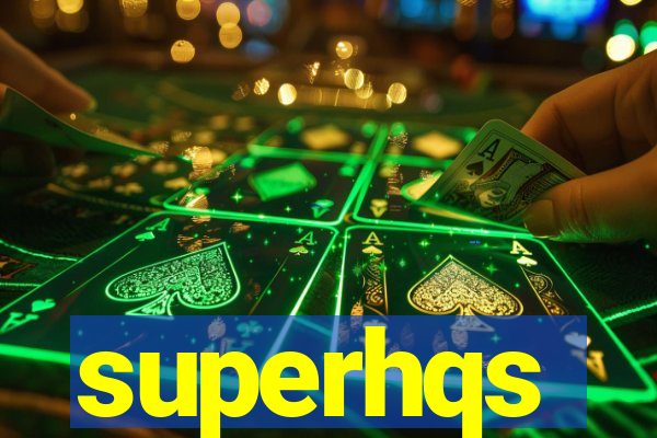 superhqs