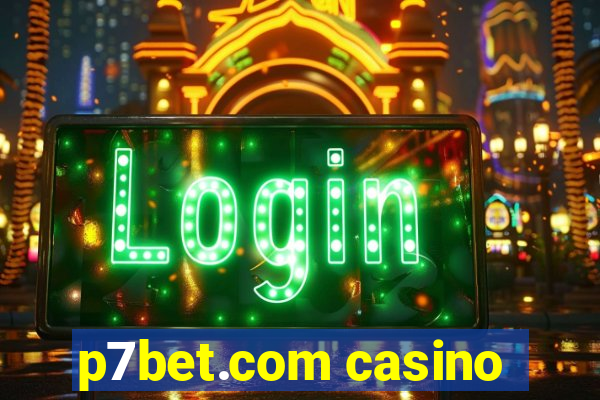 p7bet.com casino