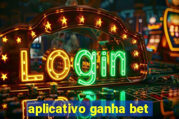 aplicativo ganha bet