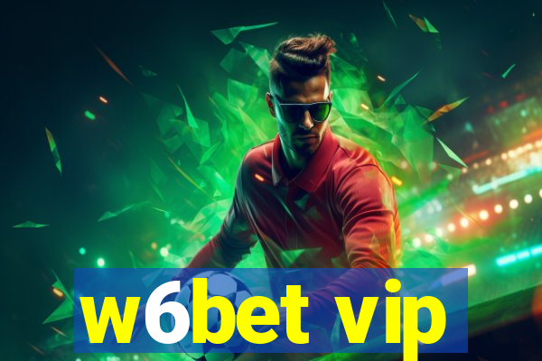 w6bet vip