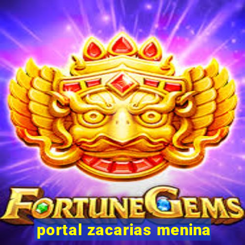 portal zacarias menina