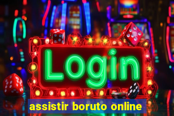 assistir boruto online