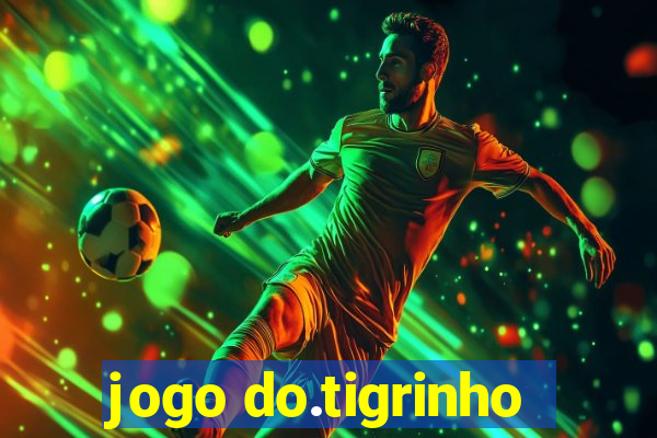 jogo do.tigrinho