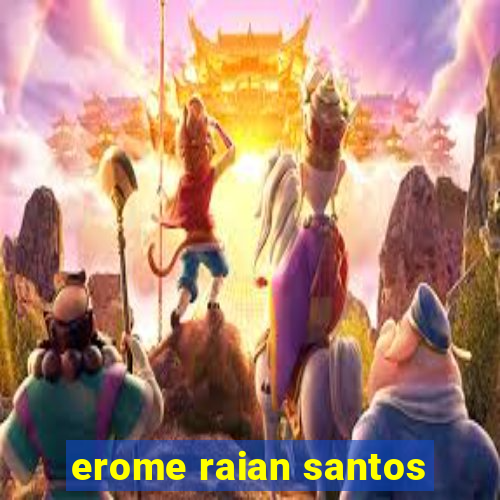 erome raian santos