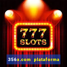 356x.com plataforma de jogos