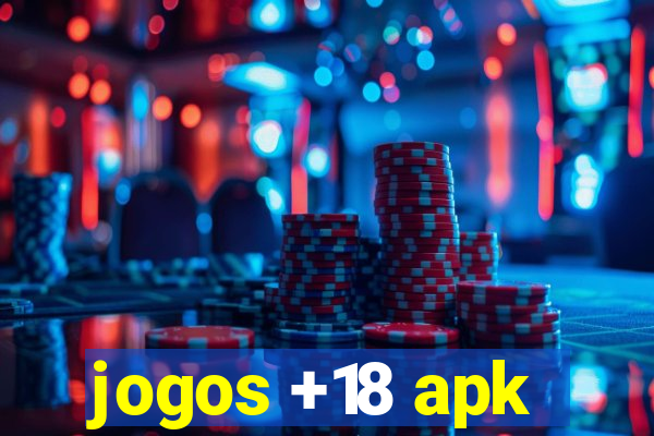 jogos +18 apk