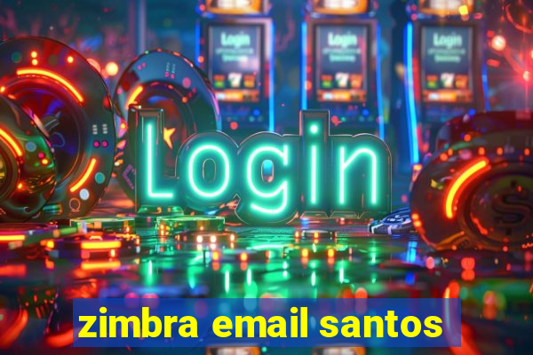 zimbra email santos