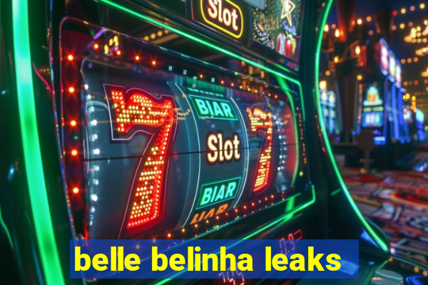 belle belinha leaks