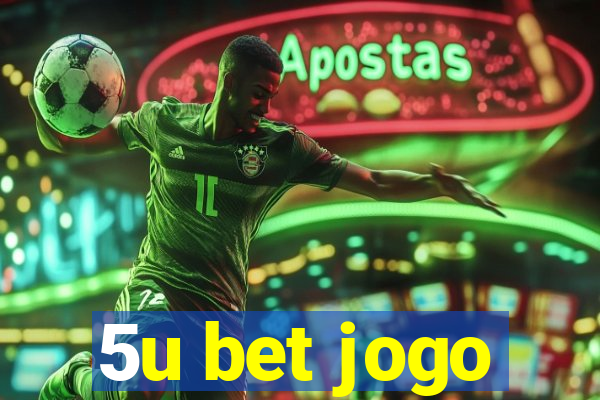 5u bet jogo