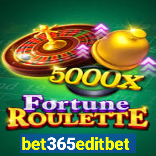 bet365editbet