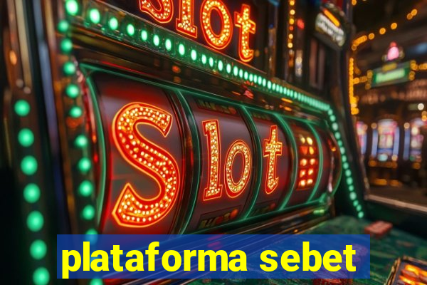 plataforma sebet