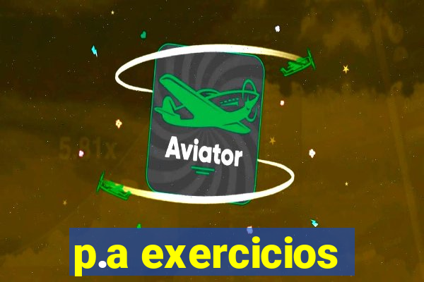 p.a exercicios