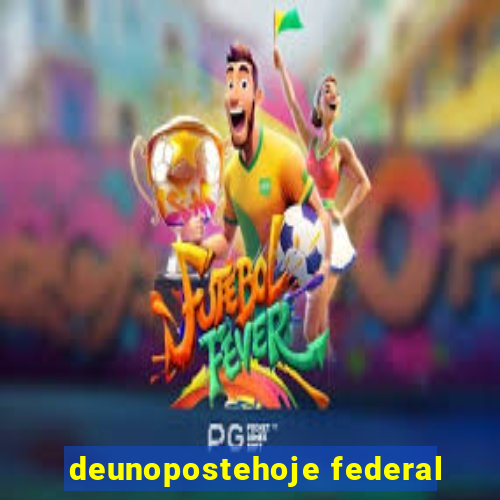 deunopostehoje federal