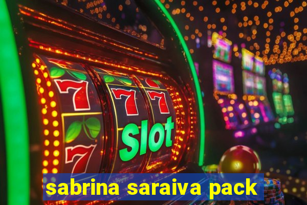 sabrina saraiva pack