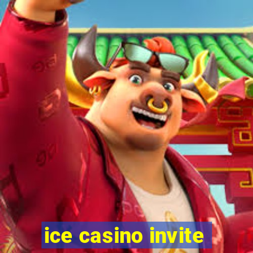 ice casino invite