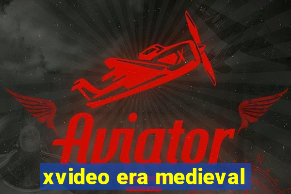 xvideo era medieval