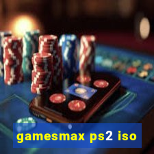 gamesmax ps2 iso