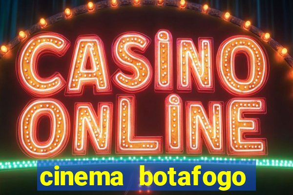 cinema botafogo praia shopping