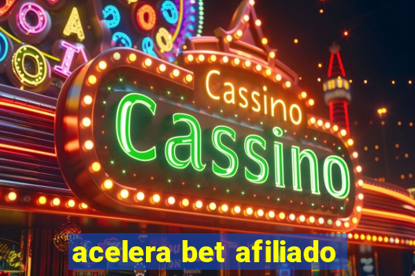 acelera bet afiliado