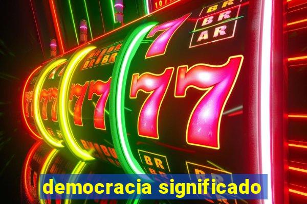 democracia significado